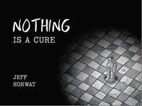 bokomslag Nothing Is a Cure: A Graphic Novel