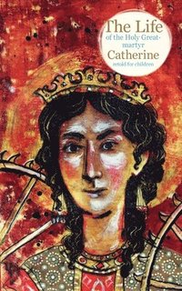 bokomslag Life of the Holy Great-martyr Catherine