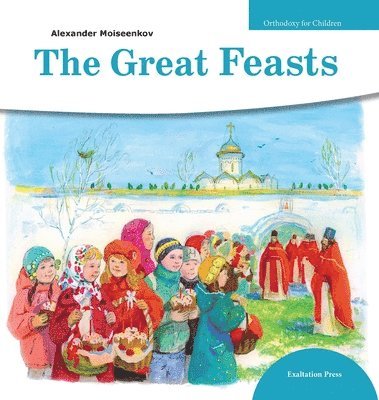 Alexander Moiseenkov - Great Feasts, Inbunden. Tillgänglighet: Lägg i varukorg