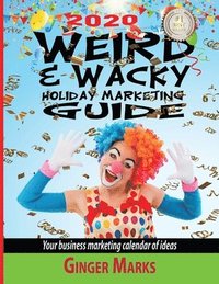 bokomslag 2020 Weird & Wacky Holiday Marketing Guide