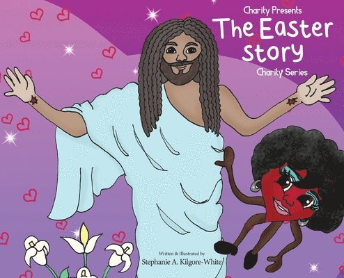 Charity Presents the Easter Story 1