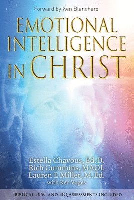 Ed D. Estella Chavous, Maol Rich Cummins, M. Ed. Lauren Miller, Ed. D Estella Chavous - Emotional Intelligence in Christ, Häftad