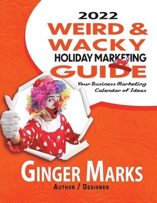 2022 Weird & Wacky Holiday Marketing Guide 1