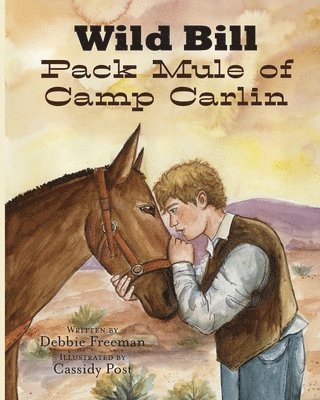 Debbie Freeman - Wild Bill Pack Mule of Camp Carlin, Häftad
