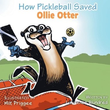 bokomslag How Pickleball Saved Ollie the Otter