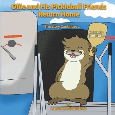 Ollie & His Pickleball Friends Return Home 1