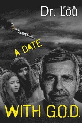 bokomslag A Date With G.O.D.: Justified
