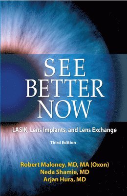 bokomslag See Better Now: Lasik, Lens Implants, and Lens Exchange