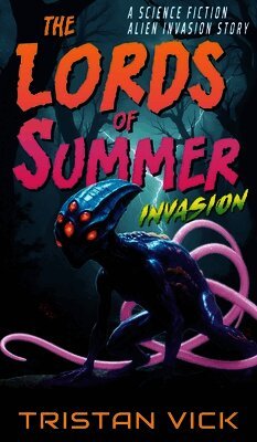 Tristan Vick - Lords of Summer Invasion, Inbunden