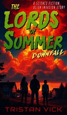 Tristan Vick - Lords of Summer Downfall, Inbunden