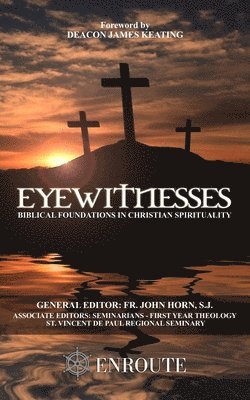 bokomslag Eyewitnesses: Biblical Foundations in Christian Spirituality