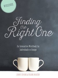 bokomslag Finding the Right One: An Interactive Workbook for Individuals or Groups