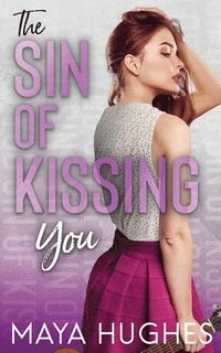 bokomslag The Sin of Kissing You