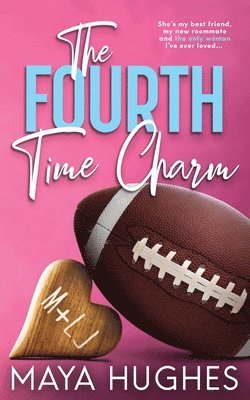 Maya Hughes - Fourth Time Charm, Häftad