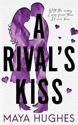 Maya Hughes - Rival's Kiss, Häftad