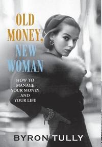 bokomslag Old Money, New Woman