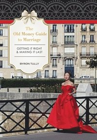 bokomslag Old Money Guide to Marriage