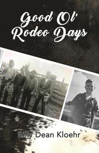 bokomslag Good Ol' Rodeo Days