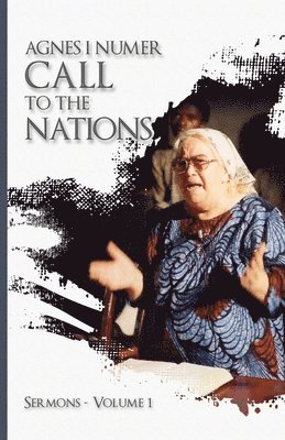 Agnes I. Numer - A Call to The Nations 1