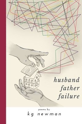 Husband Father Failure: Poems 1
