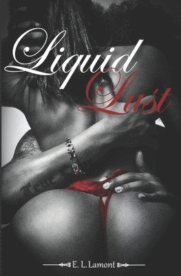 Liquid Lust 1