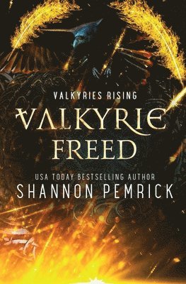 Shannon Pemrick - Valkyrie Freed, Häftad