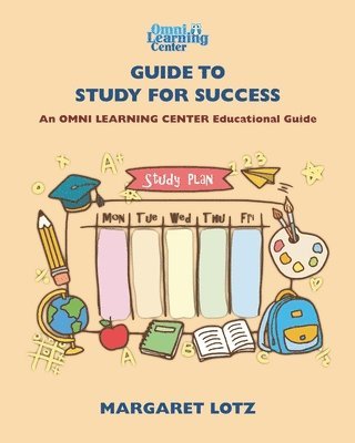 Margaret Lotz - OMNI Learning Guide to Study for Success, Häftad