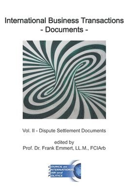 bokomslag International Business Transactions - Documents: Vol. II - Dispute Settlement Documents