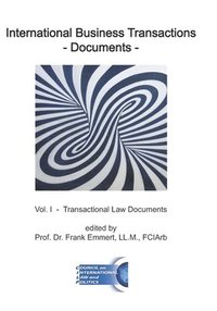 bokomslag International Business Transactions - Documents: Vol. I - Transactional Law Documents