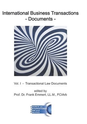 International Business Transactions - Documents: Vol. I - Transactional Law Documents 1