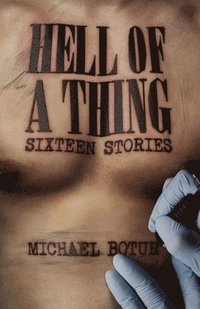 bokomslag Hell of a Thing, Sixteen Stories