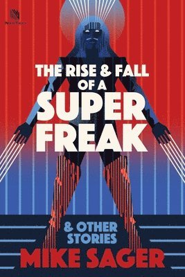 Mike Sager, TBD - Rise and Fall of a Super Freak, Häftad
