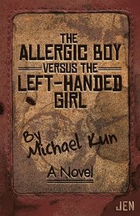 bokomslag The Allergic Boy Versus the Left-Handed Girl