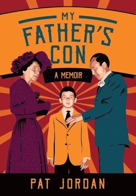Pat Jordan - My Father's Con, Inbunden