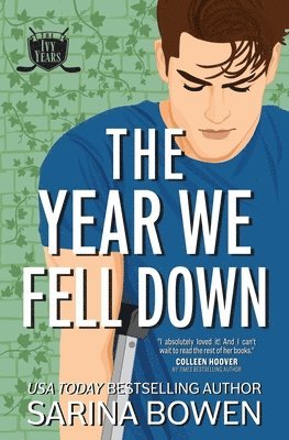 Sarina Bowen - Year We Fell Down, Häftad
