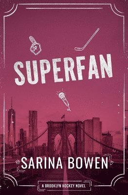 Sarina Bowen - Superfan - A Brooklyn Hockey Novel, Häftad