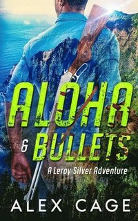 bokomslag Aloha & Bullets