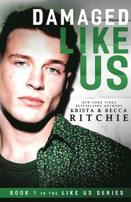 Krista Ritchie, Becca Ritchie - Damaged Like Us, Häftad