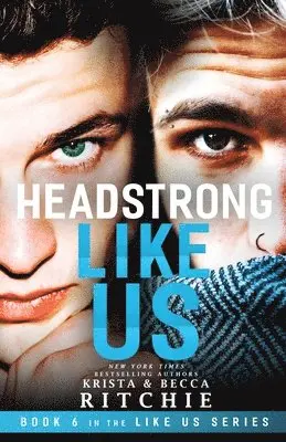 Krista Ritchie, Becca Ritchie - Headstrong Like Us, Häftad. Tillgänglighet: Lägg i varukorg