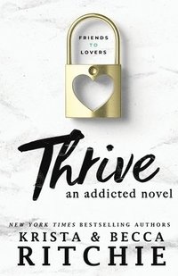 bokomslag Thrive: An Addicted Novel