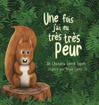 fois, j'ai eu très très peur