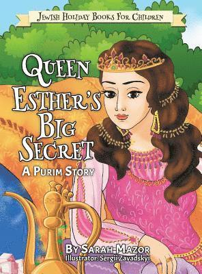 Sarah Mazor - Queen Esther's Big Secret, Inbunden