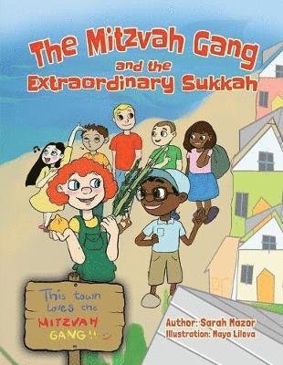 Sarah Mazor - Mitzvah Gang and the Extraordinary Sukkah, Häftad