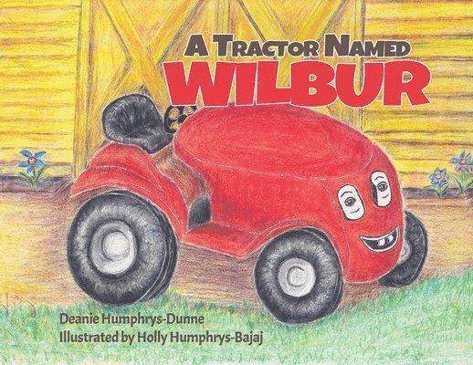 Deanie Humphrys-Dunne - Tractor Named Wilbur, Häftad