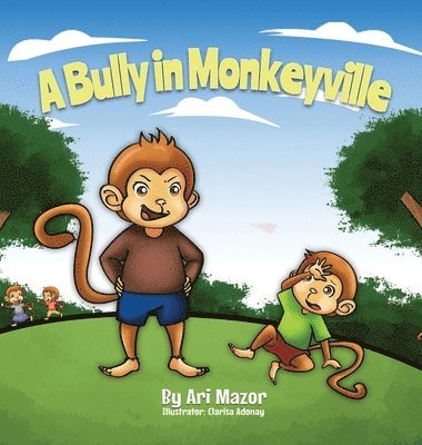 Ari Mazor - Bully In Monkeyville, Inbunden