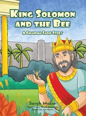 Sarah Mazor - King Solomon and the Bee, Inbunden