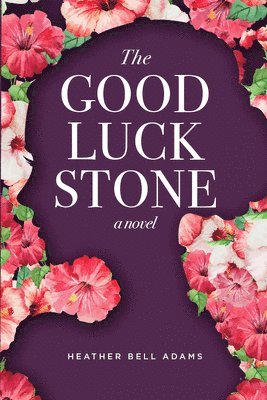 Heather Bell Adams - Good Luck Stone, Häftad
