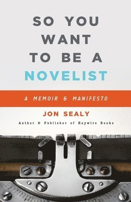 So You Want to Be a Novelist 1