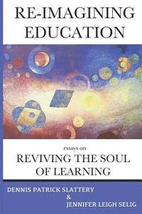 bokomslag Re-Imagining Education