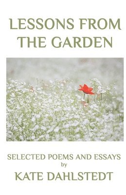 bokomslag Lessons From the Garden: Selected Poems and Essays